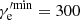 $ \gamma_{\mathrm{e}}^{\prime\mathrm{min}}=300 $