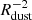 $ R_{\mathrm{dust}}^{-2} $