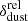 $ \delta_{\mathrm{dust}}^{\mathrm{rel}} $