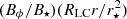 $ (B_\phi/B_\star)(R_{\rm LC} r/r_\star^{2}) $