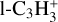 $1 - {{\rm{C}}_3}{\rm{H}}_3^ + $