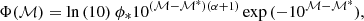 $$ \begin{aligned} \Phi (\mathcal{M} ) = \ln {(10)} \ \phi _* 10^{(\mathcal{M} - \mathcal M^{*} )(\alpha +1)} \exp {(-10^{\mathcal{M} - \mathcal M^{*} })}, \end{aligned} $$