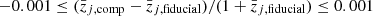 $ -0.001 \le (\bar{z}_{j,\mathrm{comp}}-\bar{z}_{j,\mathrm{fiducial}})/ (1 + \bar{z}_{j,\mathrm{fiducial}}) \le 0.001 $