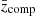 $ \bar{z}_{\mathrm{comp}} $