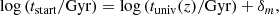 $$ \begin{aligned} \log {(t_{\mathrm{start} }/\mathrm{Gyr})} = \log {(t_{\mathrm{univ} }(z)/\mathrm{Gyr})} + \delta _m, \end{aligned} $$
