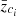 $ \bar{z}_{c_i} $