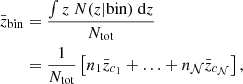 $$ \begin{aligned} \bar{z}_{\mathrm{bin} }&= \frac{\int z \ N(z|\mathrm{bin} ) \ \mathrm{d} z}{N_{\mathrm{tot} }}\nonumber \\&= \frac{1}{N_{\mathrm{tot} }} \left[ n_1 \bar{z}_{c_1} + \ldots + n_{\mathcal{N} } \bar{z}_{c_{\mathcal{N} }} \right], \end{aligned} $$