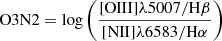 $$ \begin{aligned} \mathrm{O3N2} = \log {\left( \frac{[\mathrm{OIII}]\lambda 5007/\mathrm{H}\beta }{[\mathrm{NII}]\lambda 6583/\mathrm{H}\alpha } \right)} \end{aligned} $$