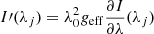 $ I\prime (\lambda_j) = \lambda^2_0g_{\mathrm{eff}}\frac{\partial I}{\partial\lambda}(\lambda_j) $