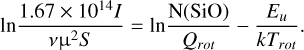 $\[\ln \frac{1.67 \times 10^{14} I}{\nu \mu^2 S}=\ln \frac{\mathrm{N}(\mathrm{SiO})}{Q_{{rot }}}-\frac{E_u}{k T_{{rot }}}.\]$