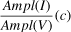 ${{Ampl(I)} \over {Ampl(V)}}(c)$