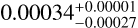 $\[0.00034_{-0.00027}^{+0.00001}\]$