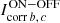 $ I^{\mathrm{ON-OFF}}_\mathrm{corr\,\it{b,\,c}} $