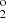 $ ^{\mathrm{o}}_{2} $