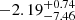 $ -2.19^{+0.74}_{-7.46} $