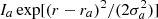 $ I_a\exp[(r-r_a)^2/(2\sigma_a^2)] $