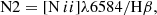 $$ \begin{aligned} \mathrm{N2}&= {[\mathrm{N}\,ii ]\lambda 6584/\mathrm{H}\beta }, \end{aligned} $$