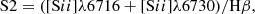 $$ \begin{aligned} \mathrm{S2}&= ({[\mathrm{S}ii ]\lambda 6716+[\mathrm{S}ii ]\lambda 6730)/\mathrm{H}\beta },\end{aligned} $$