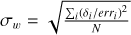 ${\sigma _w} = \sqrt {{{\sum\nolimits_i {{{({\delta _i}/er{r_i})}^2}} } \over N}} $