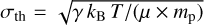 ${\sigma _{{\rm{th}}}} = \sqrt {\gamma {k_{\rm{B}}}T/\left( {\mu \times {m_{\rm{p}}}} \right)} $