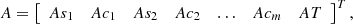 $$ \begin{aligned} A&= \left[ {\begin{array}{ccccccc} As_1&Ac_1&As_2&Ac_2&\ldots&Ac_m&AT\\ \end{array} } \right] ^T , \end{aligned} $$