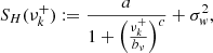 $$ \begin{aligned} S_H(\nu _k^{+}) := \frac{a}{1+\Big (\frac{\nu _k^{+}}{b_\nu }\Big )^{c}} + \sigma _{ w}^2, \end{aligned} $$