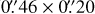 $\[0^{\prime\prime}_\cdot46 \times 0^{\prime\prime}_\cdot20\]$
