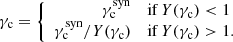 $$ \begin{aligned} \gamma _\mathrm{c} = \left\{ \begin{array}{rl} \gamma _\mathrm{c} ^\mathrm{syn}&\mathrm{if} \, Y(\gamma _\mathrm{c} ) < 1\\ \gamma _\mathrm{c} ^\mathrm{syn} / Y(\gamma _\mathrm{c} )&\mathrm{if} \, Y(\gamma _\mathrm{c} ) > 1.\\ \end{array}\right. \end{aligned} $$