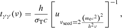 $$ \begin{aligned} t_{\gamma \gamma }(\nu ) = \frac{h}{\sigma _{\rm T}c} \left[ u_{\nu _\mathrm{seed} =2\frac{\left( m_\mathrm{e} c^2\right)^2}{h^2 \nu }} \right]^{-1}, \end{aligned} $$