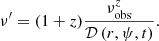 $$ \begin{aligned} \nu ^{\prime }&= (1+z)\frac{\nu _{\rm obs}^z}{\mathcal{D} \left(r,\psi ,t\right)}. \end{aligned} $$
