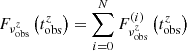 $ F_{\nu_{\mathrm{obs}}^z}\left(t_{\mathrm{obs}}^z\right) =\sum_{i = 0}^N F_{\nu_{\mathrm{obs}}^z}^{(i)}\left(t_{\mathrm{obs}}^z\right) $