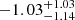 $ -1.03^{+1.03}_{-1.14} $