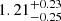 $ 1.21^{+0.23}_{-0.25} $