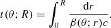 $$ \begin{aligned} t(\theta ;R) = \int _0^R \frac{\mathrm{d} r}{\beta (\theta ;r) c}. \end{aligned} $$