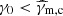 $ \gamma_0 < \widehat{\gamma}_{\mathrm{m,c}} $