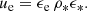 $$ \begin{aligned} u_{\mathrm{e} }=\epsilon _{\mathrm{e} }\, \rho _*\epsilon _*. \end{aligned} $$