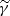 $ \widetilde{\gamma} $