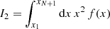 $$ \begin{aligned} I_2&= \int _{x_1}^{x_{N+1}} \mathrm{d} x\, x^2\, f(x)\end{aligned} $$