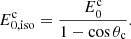 $$ \begin{aligned} E_{0,\mathrm{iso} }^{\mathrm{c} }=\frac{E_{0}^{\mathrm{c} }}{1-\cos {\theta _{\mathrm{c} }}}. \end{aligned} $$