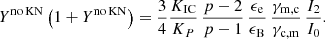 $$ \begin{aligned} Y^\mathrm {no\, KN} \left(1+Y^\mathrm {no\, KN} \right) = \frac{3}{4}\frac{K_\mathrm{IC} }{K_P}\, \frac{p-2}{p-1}\, \frac{\epsilon _\mathrm{e} }{\epsilon _\mathrm{B} }\, \frac{\gamma _\mathrm{m,c} }{\gamma _\mathrm{c,m} }\, \frac{I_2}{I_0}. \end{aligned} $$