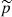$ \widetilde{p} $