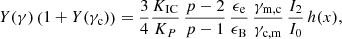 $$ \begin{aligned} Y(\gamma )\left(1+Y(\gamma _\mathrm{c} )\right) = \frac{3}{4}\frac{K_\mathrm{IC} }{K_P}\, \frac{p-2}{p-1}\, \frac{\epsilon _\mathrm{e} }{\epsilon _\mathrm{B} }\, \frac{\gamma _\mathrm{m,c} }{\gamma _\mathrm{c,m} }\, \frac{I_2}{I_0}\, h(x), \end{aligned} $$