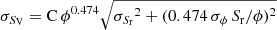 $ \sigma_{S_{\mathrm{V}}}=\mathrm{C} \, \phi^{0.474} \sqrt{{\sigma_{S_{\mathrm{r}}}}^2+(0.474 \, \sigma_\phi \, S_{\mathrm{r}}/\phi)^2} $