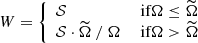 $$ \begin{aligned} W = {\left\{ \begin{array}{ll} \mathcal{S}&\text{ if} \Omega \le \widetilde{\Omega }\\ \mathcal{S} \cdot \widetilde{\Omega } \ / \ \Omega&\text{ if} \Omega > \widetilde{\Omega } \end{array}\right.} \end{aligned} $$