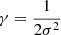 $ \gamma =\frac{1}{2\sigma^2} $