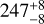 $247_{ - 8}^{ + 8}$