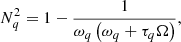 $$ \begin{aligned} N_q^{2} = 1-{1\over \omega _q\left(\omega _q+\tau _q\Omega \right)}, \end{aligned} $$