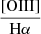 $ \frac{\mathrm{[OIII]}}{\mathrm{H\alpha}} $