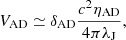 $$ \begin{aligned} V_{\mathrm{AD}} \simeq \delta _{\rm AD} \frac{c^2 \eta _{\mathrm{AD}}}{4 \pi \lambda _{\rm J}}, \end{aligned} $$