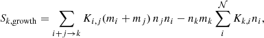 $$ \begin{aligned} S_{k,\mathrm{growth}} = \sum _{i+j\rightarrow k} K_{i,j} (m_i+m_j)\, n_{j} n_i -n_k m_k \sum _i^{\mathcal{N} } K_{k,i} n_i, \end{aligned} $$